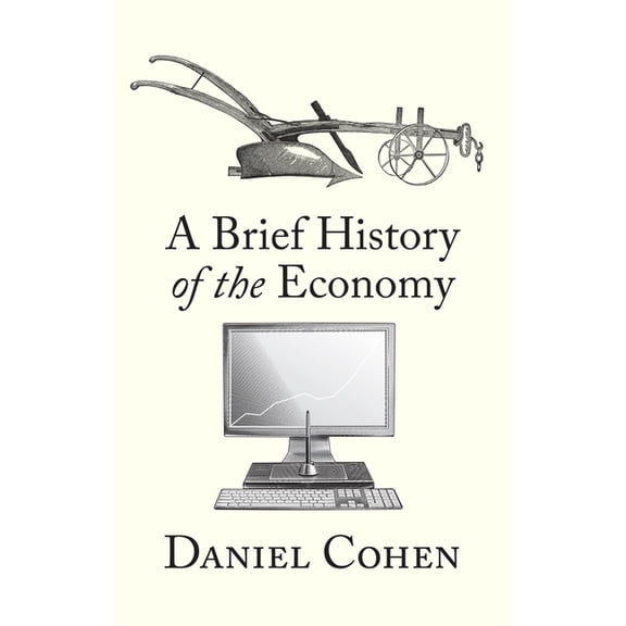 A Brief History of the Economy, (Hardcover)