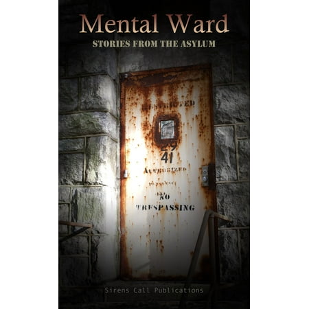 Mental Ward: Stories from the Asylum - eBook