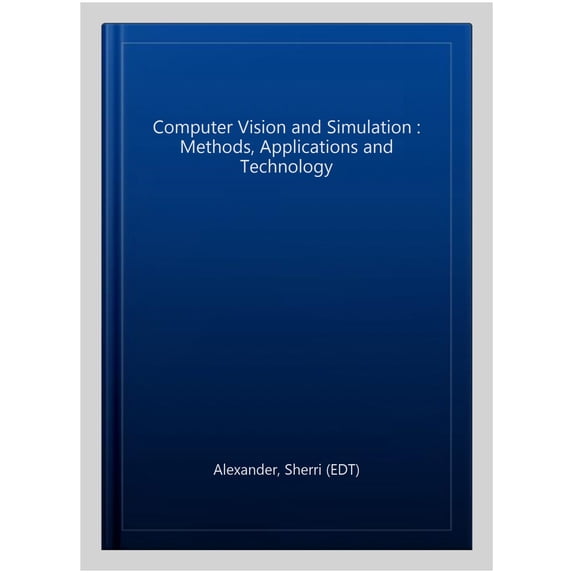 Pre-Owned Computer Vision and Simulation : Methods, Applications and Technology