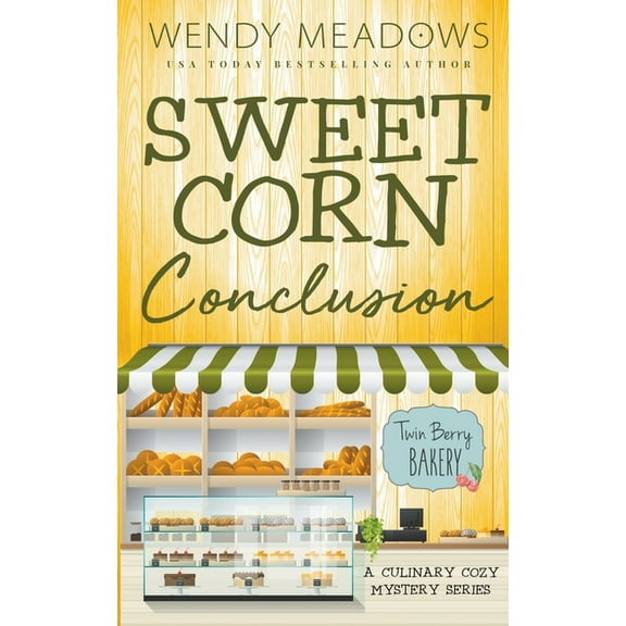 Twin Berry Bakery Sweet Corn Conclusion, Book 9, (Paperback)