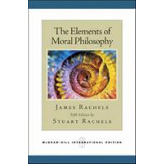 Pre-Owned The Elements of Moral Philosophy (Paperback) 0071107282 9780071107280