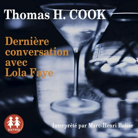 Dernière conversation avec Lola Faye - Audiobook - Walmart.com