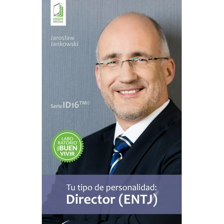 Tu tipo de personalidad: Director (ENTJ) - eBook (Best Careers For Entj)