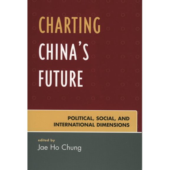 Pre-Owned Charting China's Future : Political, Social, and International Dimensions (Paperback)