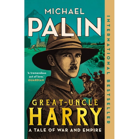 Great-Uncle Harry: A Tale of War and Empire, (Paperback)