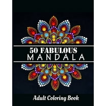 50 fabulous mandala coloring book: Adult Coloring Pages For Meditation, relaxation And Happiness (Paperback)