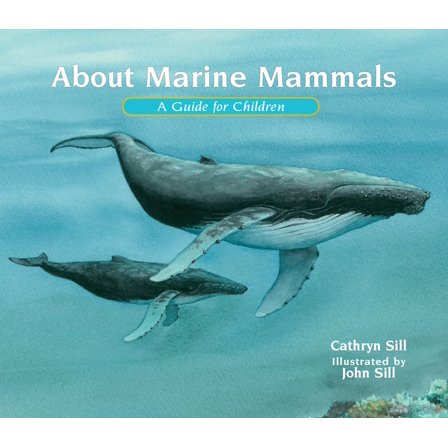 About. . . About Marine Mammals: A Guide for Children (Educational Science Book about Whales, Dolphins, Polar Bears & More for , (Paperback)