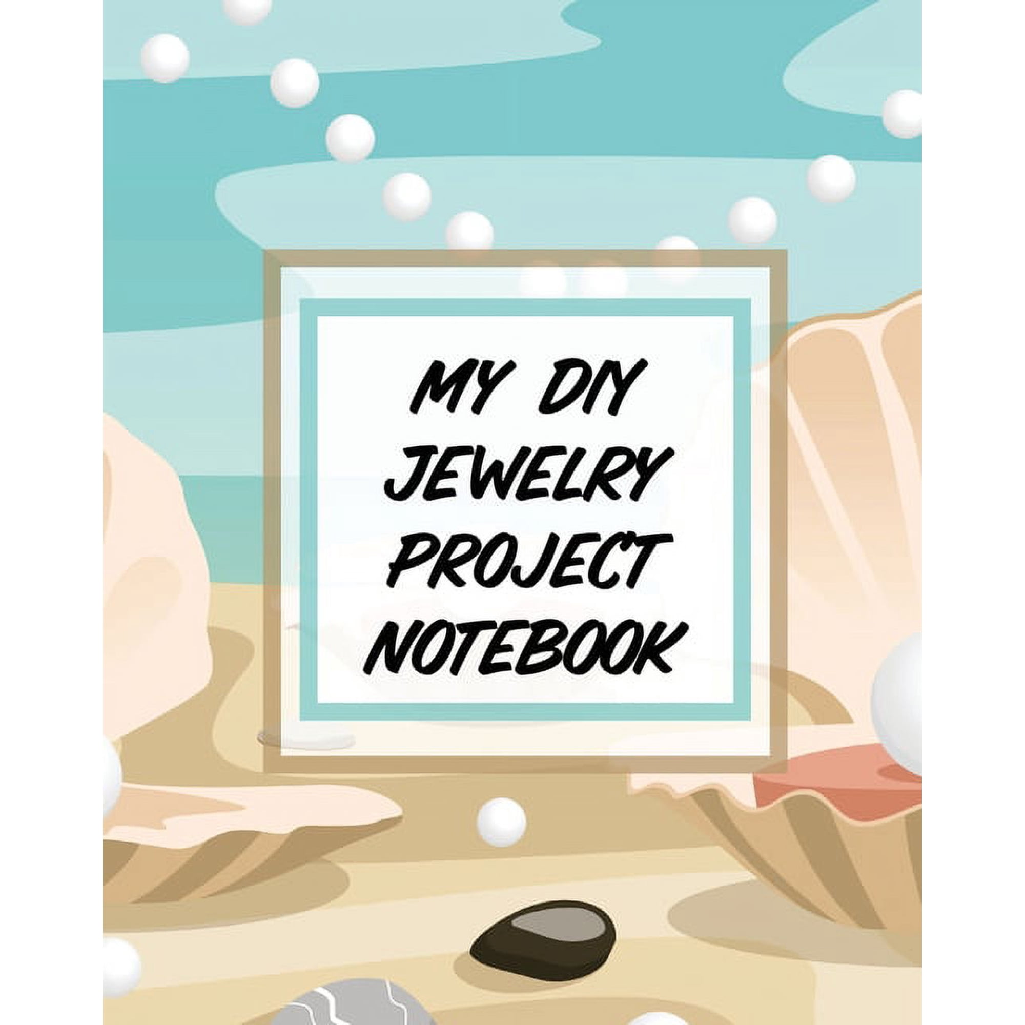 My DIY Jewelry Project Notebook: DIY Project Planner Organizer Crafts Hobbies Home Made (Paperback)