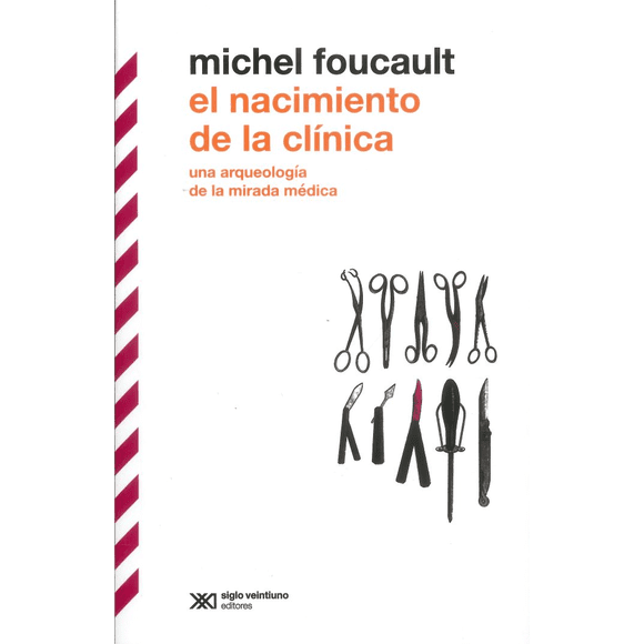 EL NACIMIENTO DE LA CLINICA SIGLO XXI EDITORES Pasta Blanda