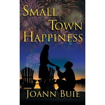 Small Town Romance: Small Town Happiness (Paperback)