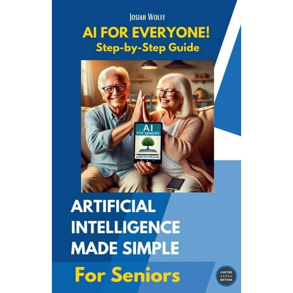 AI for Everyone: A Step-by-Step Guide for Seniors, (Paperback)