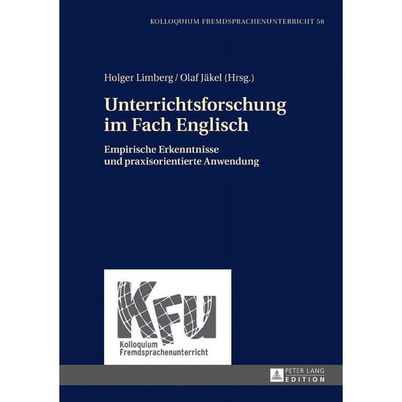 Kolloquium Fremdsprachenunterricht Unterrichtsforschung im Fach Englisch: Empirische Erkenntnisse und praxisorientierte Anwendung, Book 58, (Hardcover)