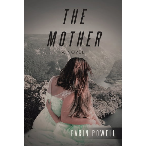 The Mother (Paperback) by Farin Powell
