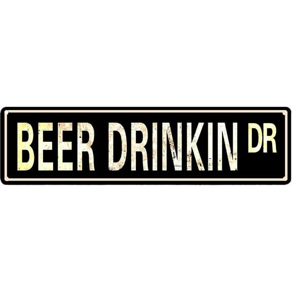 Vintage Metal Tin Sign Retro Beer Drinkin Dr Signs Wall Art Plaques for Home Decor Garden Bathroom Kitchen House and Rustic Wall Decor or as a Unique Poster Gift Idea for Friends 4"x16"