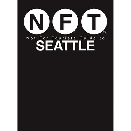 - Not For Tourists Guide to Seattle 2017