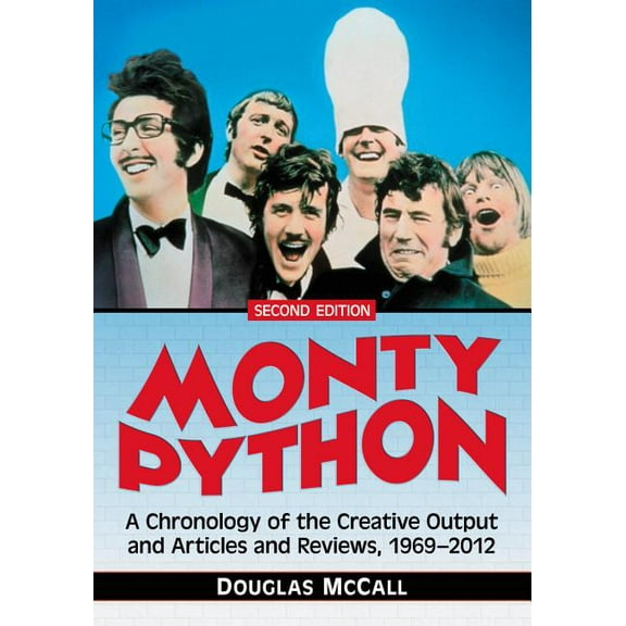 Monty Python: A Chronology, 1969-2012, 2d ed., (Paperback)