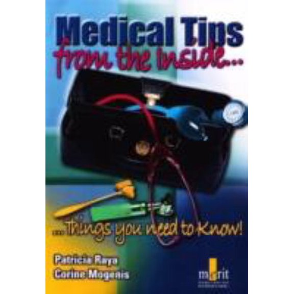 Pre-Owned Medical Tips from the Inside: Things You Need to Know! (Paperback) 1873413394 9781873413395