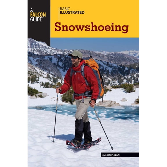 Basic Illustrated Basic Illustrated Snowshoeing, (Paperback)