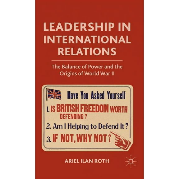 Leadership in International Relations: The Balance of Power and the Origins of World War II, (Hardcover)