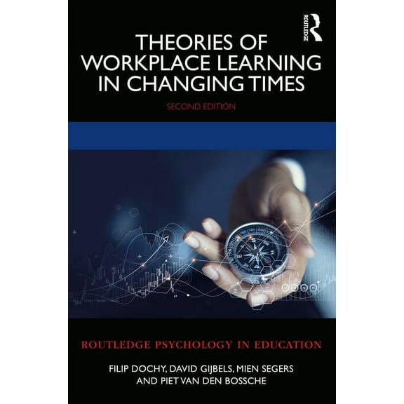 Routledge Psychology in Education: Theories of Workplace Learning in Changing Times (Paperback)