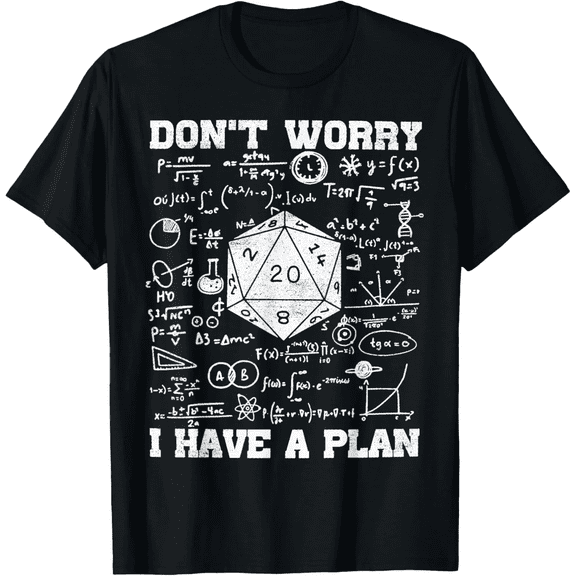 Don't Worry I Have A Plan Funny D&D Chaotic Dragon Graphic T-Shirt Unisex Crew Neck Short Sleeve Tabletop RPG Tee For Men Women Gamers