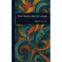 The Warlord of Mars, (Hardcover)