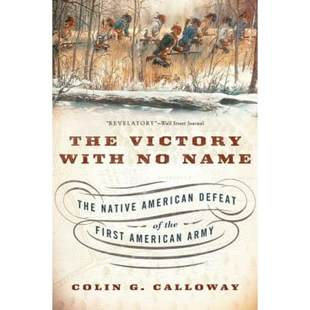 The Victory with No Name : The Native American Defeat of the First American (Best Native American Names)