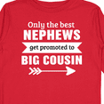 thumbnail image 4 of Inktastic Only the Best Nephews Get Promoted to Big Cousin Boys or Girls Long Sleeve Toddler T-Shirt, 4 of 5