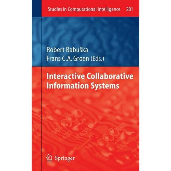 Studies in Computational Intelligence Interactive Collaborative Information Systems, Book 281, (Hardcover)