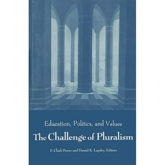 Challenge of Pluralism: Education, Politics, and Values, (Paperback)