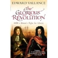 thumbnail image 1 of Pre-Owned The Glorious Revolution: 1688, Britain's Fight for Liberty (Paperback) 0349117330 9780349117331, 1 of 1