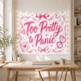 thumbnail image 5 of "Too Pretty to Panic" Watercolor Script on White with Pink Bows and Hearts, Whimsical Illustration for Teen Girls, Inspirational Wall Art, Birthday Gift Tapestry Wall Hanging for Bedroom and Dorm, 5 of 7