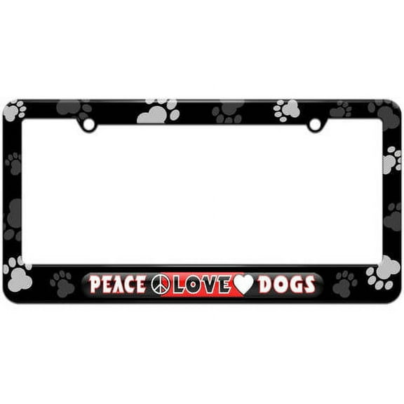 Peace Love Dogs License Plate Tag Frame, Multiple Colors