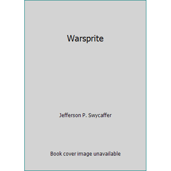 Pre-Owned Warsprite (Paperback) 088038915X 9780880389150