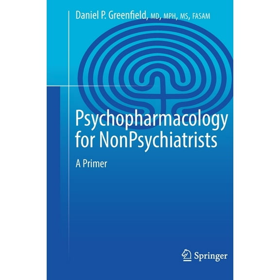 Psychopharmacology for Nonpsychiatrists: A Primer, (Paperback)