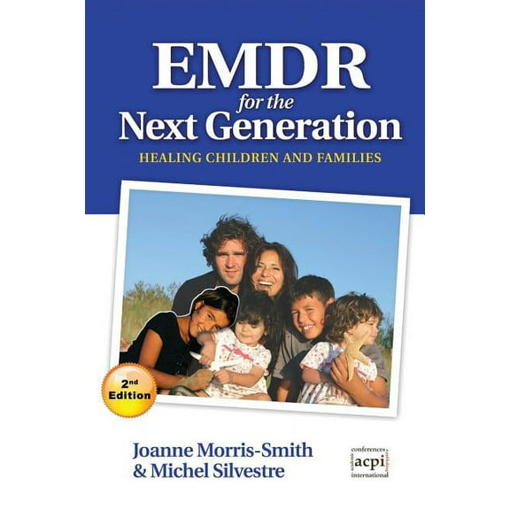 Emdr for the Next Generation-Healing Children and Families 2nd Ed (Paperback)