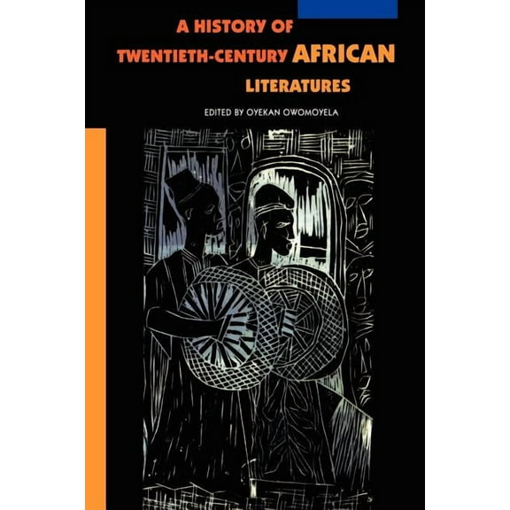 A History of Twentieth-Century African Literatures, (Paperback)