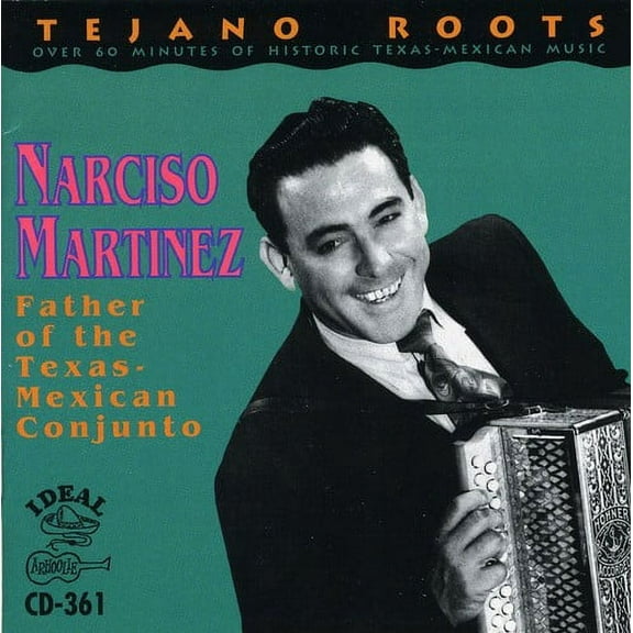 Narciso Martínez - Father of the Texas Mexican Conjunto - Music & Performance - CD