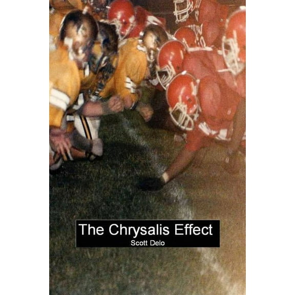 The Chrysalis Effect