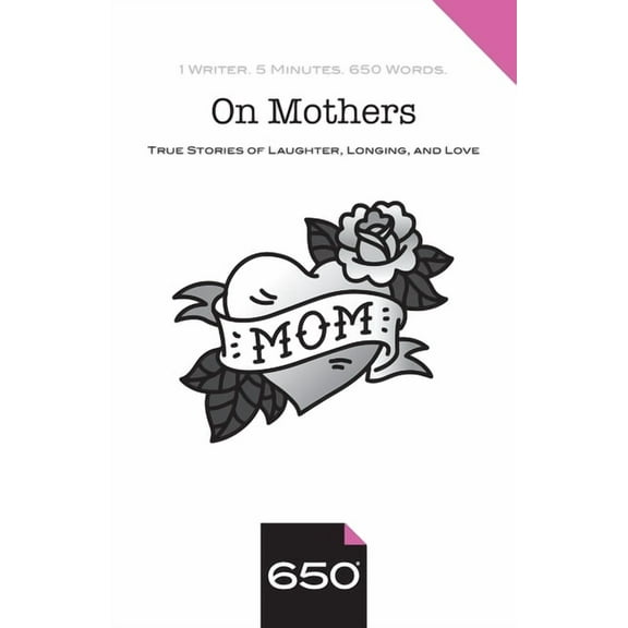 On Mothers : True Stories of Laughter, Longing, and Love (Paperback)