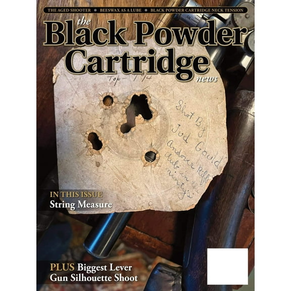 Black Powder Cartridge News - Winter 2024: The Aged Shooter, String Measure, Beeswax As Bullet Lube, Black Powder Cartridge Neck Tension, Biggest Lever Gun Silhouette Shoot, Product Reviews More!