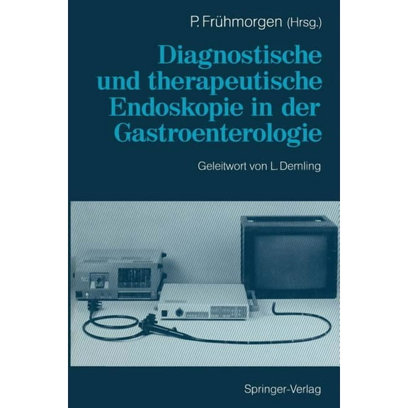 Diagnostische Und Therapeutische Endoskopie in Der Gastroenterologie, (Paperback)