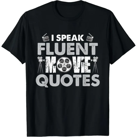 I Speak Fluent Movie Quotes Fun Design Funny Unisex T-Shirt, for men & women, up to size 5XL