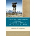 thumbnail image 2 of Community Newspapers and the Japanese-American Incarceration Camps: Community, Not Controversy, 2 of 2