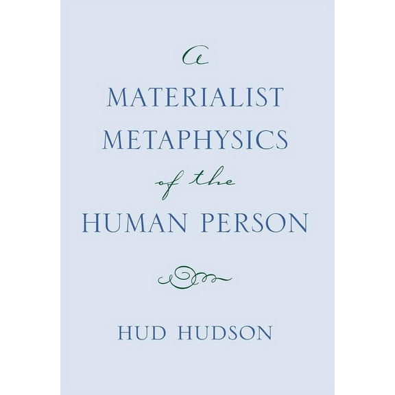 A Materialist Metaphysics of the Human Person, (Hardcover)