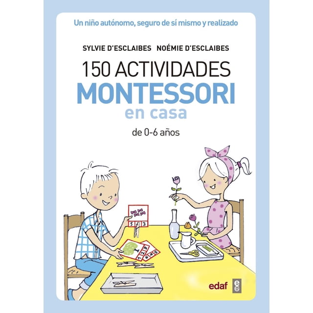 150 Actividades Montessori en Casa Edaf 9788441439191
