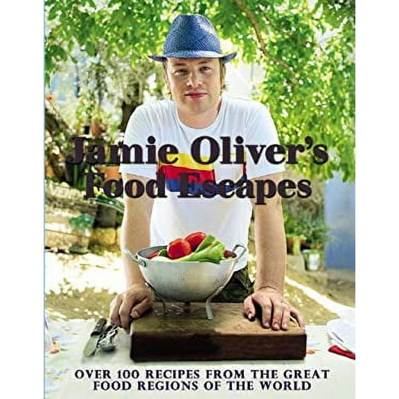 Pre-Owned Jamie Oliver's Food Escapes : Over 100 Recipes from the Great Food Regions of the World 9781401324414