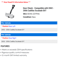 thumbnail image 2 of Door Check - Compatible with 2002 - 2006 Cadillac Escalade EXT 2003 2004 2005, 2 of 2