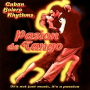 Pasion De Tango: Cuban Bolero Rhythms