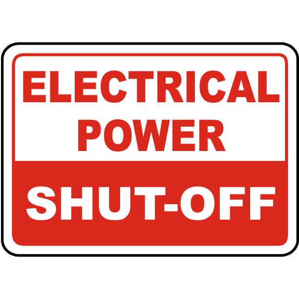 Electrical Power ShutOff Safety Notice Signs For Work Place Safety